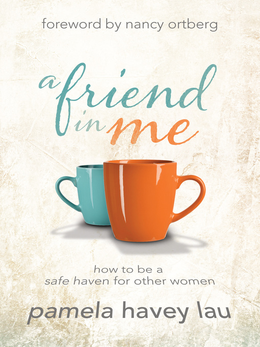 Title details for A Friend in Me by Pamela Havey Lau - Available